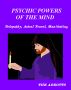 Psychic Powers - Telepathy, Astral Travel & Manifesting by The Abbotts