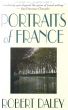 Portraits of France by Robert  Daley