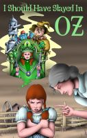 Cover for 'I Should Have Stayed in Oz'