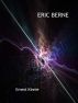 Eric Berne---Games People Play by Ernest Kinnie, PhD