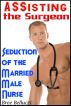 Assisting the Surgeon: Seduction of the Married Male Nurse by Bree Bellucci