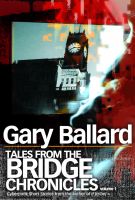 Cover for 'Tales from the Bridge Chronicles, Volume 1'
