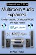 Multiroom Audio Explained: International Edition by Allan Phillips