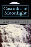 Cover for 'Cascades of Moonlight (The Parker Harris Series: Book One)'