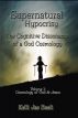 Supernatural Hypocrisy: The Cognitive Dissonance of a God Cosmology--Cosmology of God & Jesus (vol. 1) by Kelli Jae Baeli