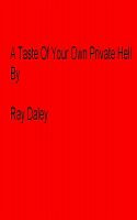 Cover for 'A Taste  Of Your Own Private Hell'
