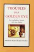 Troubles in a Golden Eye by William Russo & Jan Merlin