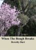 When The Bough Breaks by Dorothy Dart