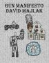 Gun Manifesto by David Majlak