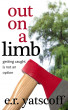 Out On A Limb by E. R. Yatscoff