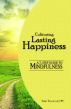 Cultivating Lasting Happiness: A 7-Step Guide to Mindfulness by Terry Fralich