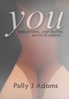 Cover for 'You - intensely-charged erotic stories of a woman who knows what she wants'
