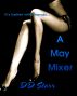 A May Mixer (It's Better with Friends... ) by D.D. Starr