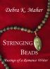 Stringing Beads - Musings of a Romance Writer by Debra K. Maher