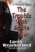 Of Witches and Warlocks: The Trouble with Spells by Lacey Weatherford