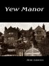 Yew Manor by Alan Loewen