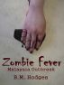 Zombie Fever: Malaysia Outbreak by B.M. Hodges