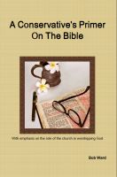 Cover for 'A Conservative's Primer On The Bible'