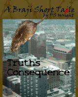 Cover for 'Truth's Consequence, A Braji Short Tale'