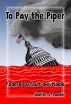 To Pay the Piper, Federal Default Inevitable by Walter Lander