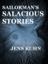 Sailorman's Salacious Stories by Jens Kuhn