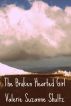 The Broken Hearted Girl by Valerie Shultz