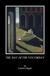The Ostraka Plays - Volume SEVEN - THE DAY AFTER YESTERDAY by Francis Hagan