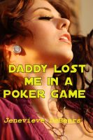 Cover for 'Daddy Lost Me In A Poker Game'