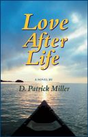 Cover for 'Love After Life: a novel'