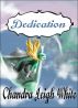 Dedication by Chandra Leigh White