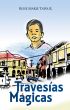 TravesÃ­as MÃ¡gicas by Rose Marie Tapia