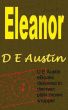 Eleanor - a novel by D E Austin