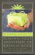 A Simple Guide to Making Your Anniversary or Birthday Book by Phyllis Porter Dolislager