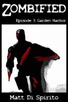 Cover for 'Zombified (Episode 3: Garden Harbor)'