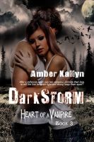 Cover for 'Darkstorm (Heart of a Vampire, Book 3)'