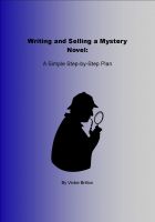 Cover for 'Writing and Selling a Mystery Novel: A Simple Step-by Step Plan'