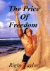 The Price of Freedom by Rigby Taylor