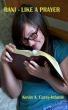 Bani- Like A Prayer by Kevin A. Carey-Infante