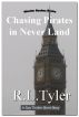 Chasing Pirates in Never Land by R. L. Tyler