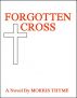 Forgotten Cross by Morris Thyme