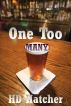 One Too Many by HD Hatcher