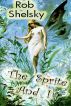 The Sprite And I by Rob Shelsky
