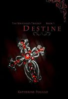 Cover for 'Destine; The Watcher's Trilogy Book 1'