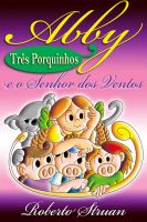 Cover for 'Abby e os Tr&ecirc;s Porquinhos e o Senhor dos Ventos (Vers&atilde;o Portuguesa)'