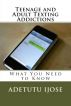 Teenage and Adult Texting Addictions by Adetutu Ijose
