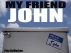 My Friend John by Pete & Lorie DeWorken