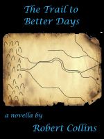Cover for 'The Trail to Better Days'