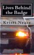 Lives Behind the Badge by Kristi Neace