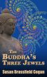 The Buddha's Three Jewels by Susan Cogan