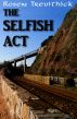 The Selfish Act by Rosen Trevithick